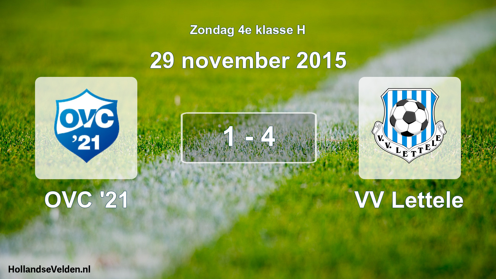 Total number of matches played: OVC '21 - VV Lettele 1 - 4 (29 November 2015)