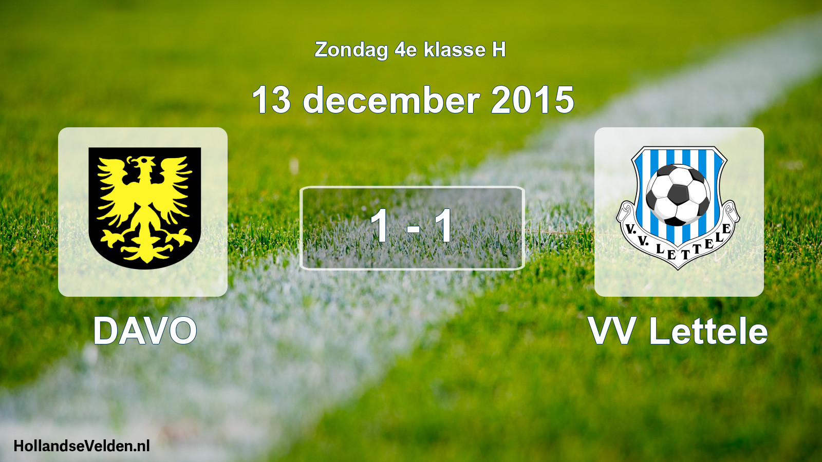 Total number of matches played: DAVO - VV Lettele 1 - 1 (13 December 2015)