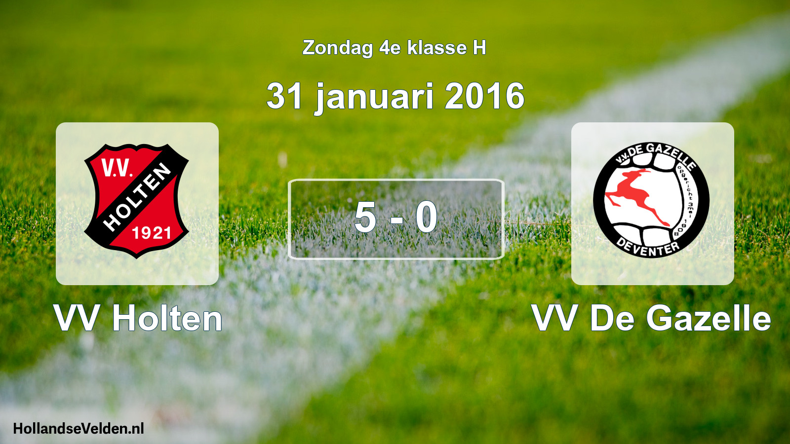 Total number of matches played: VV Holten - VV De Gazelle 5 - 0 (31 January 2016)