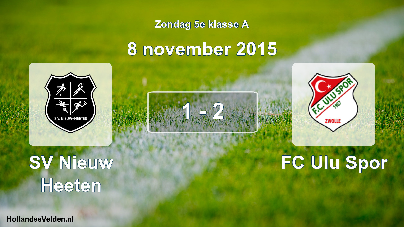 Total number of matches played: SV Nieuw Heeten - FC Ulu Spor 1 - 2 (8 November 2015)