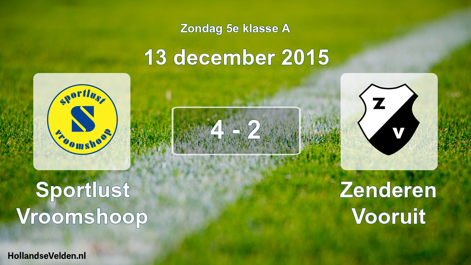 Total number of matches played: Sportlust Vroomshoop - Zenderen Vooruit 4 - 2 (13 December 2015)