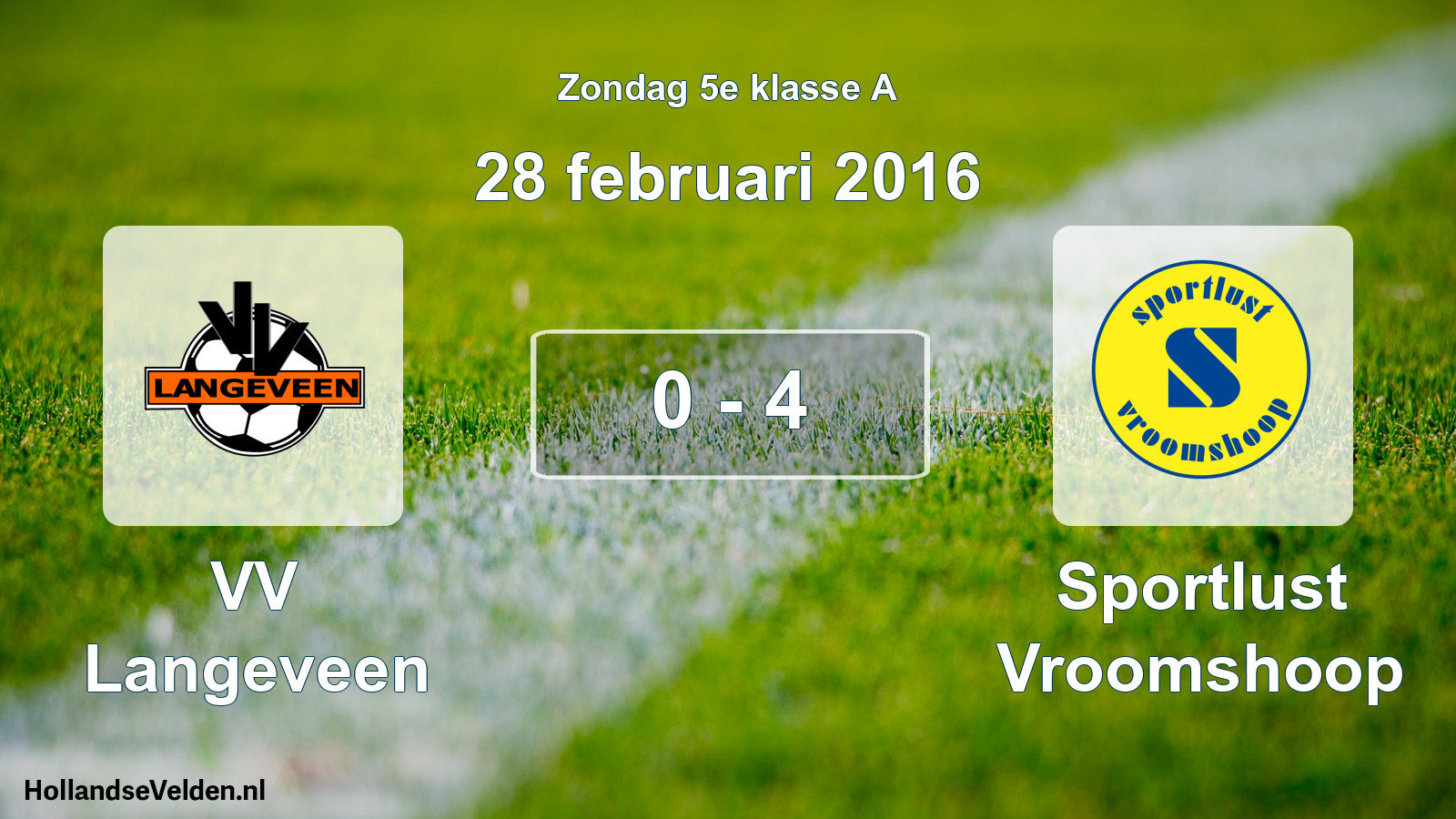 Total number of matches played: VV Langeveen - Sportlust Vroomshoop 0 - 4 (28 February 2016)