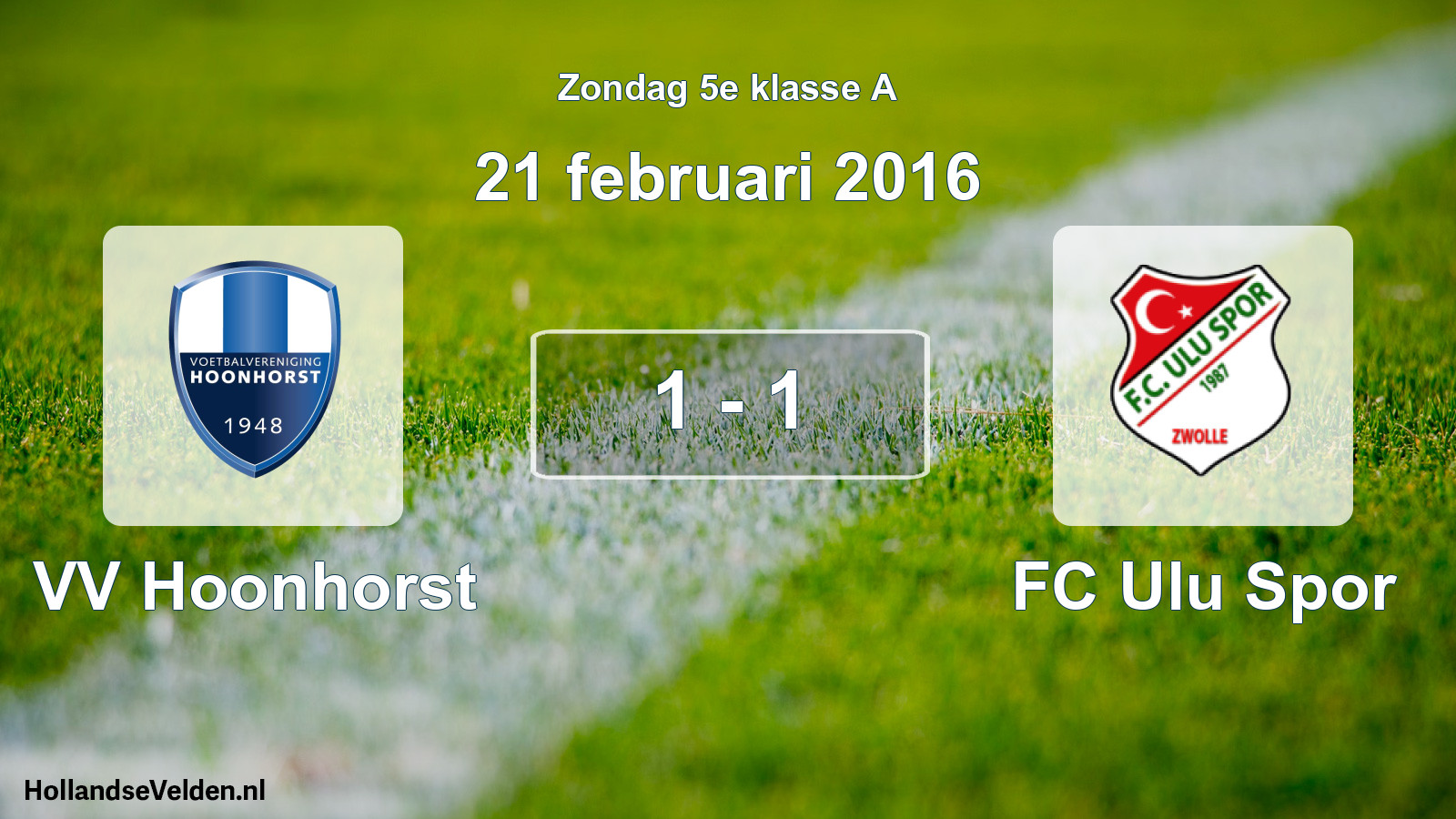 Total number of matches played: VV Hoonhorst - FC Ulu Spor 1 - 1 (21 February 2016)