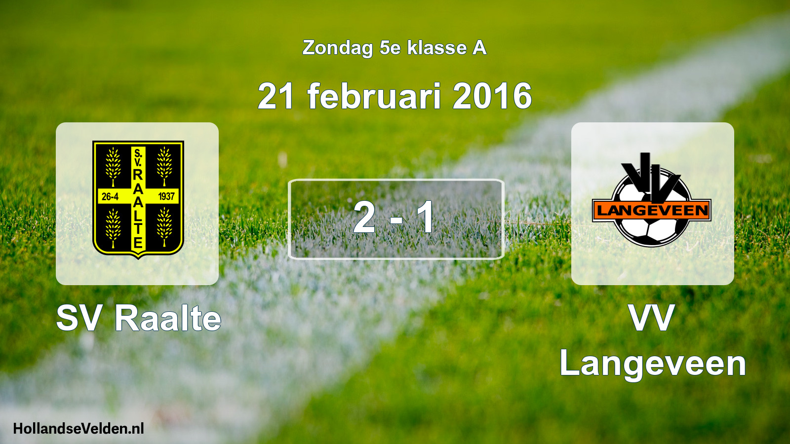 Total number of matches played: SV Raalte - VV Langeveen 2 - 1 (21 February 2016)