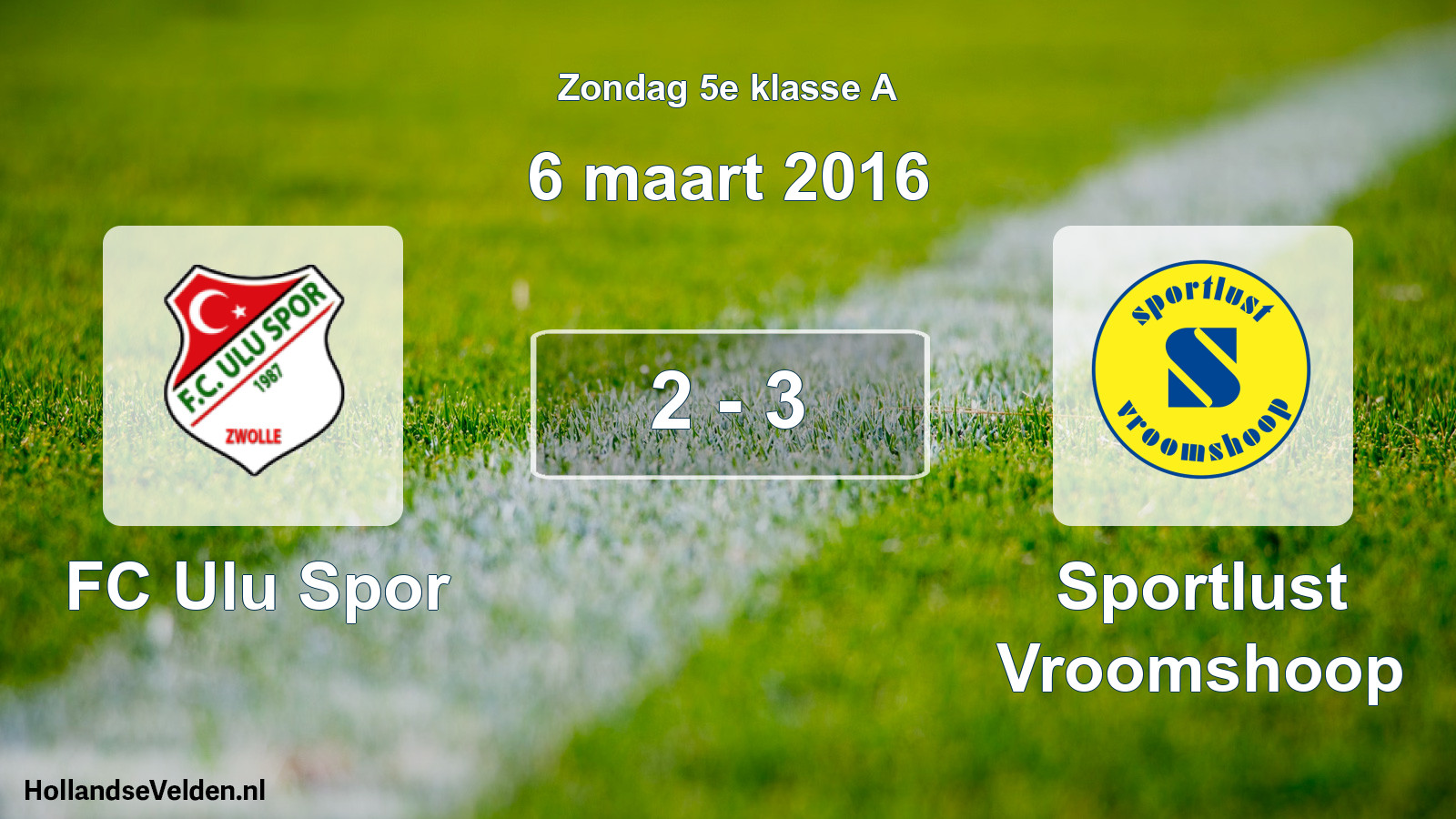Total number of matches played: FC Ulu Spor - Sportlust Vroomshoop 2 - 3 (6 March 2016)