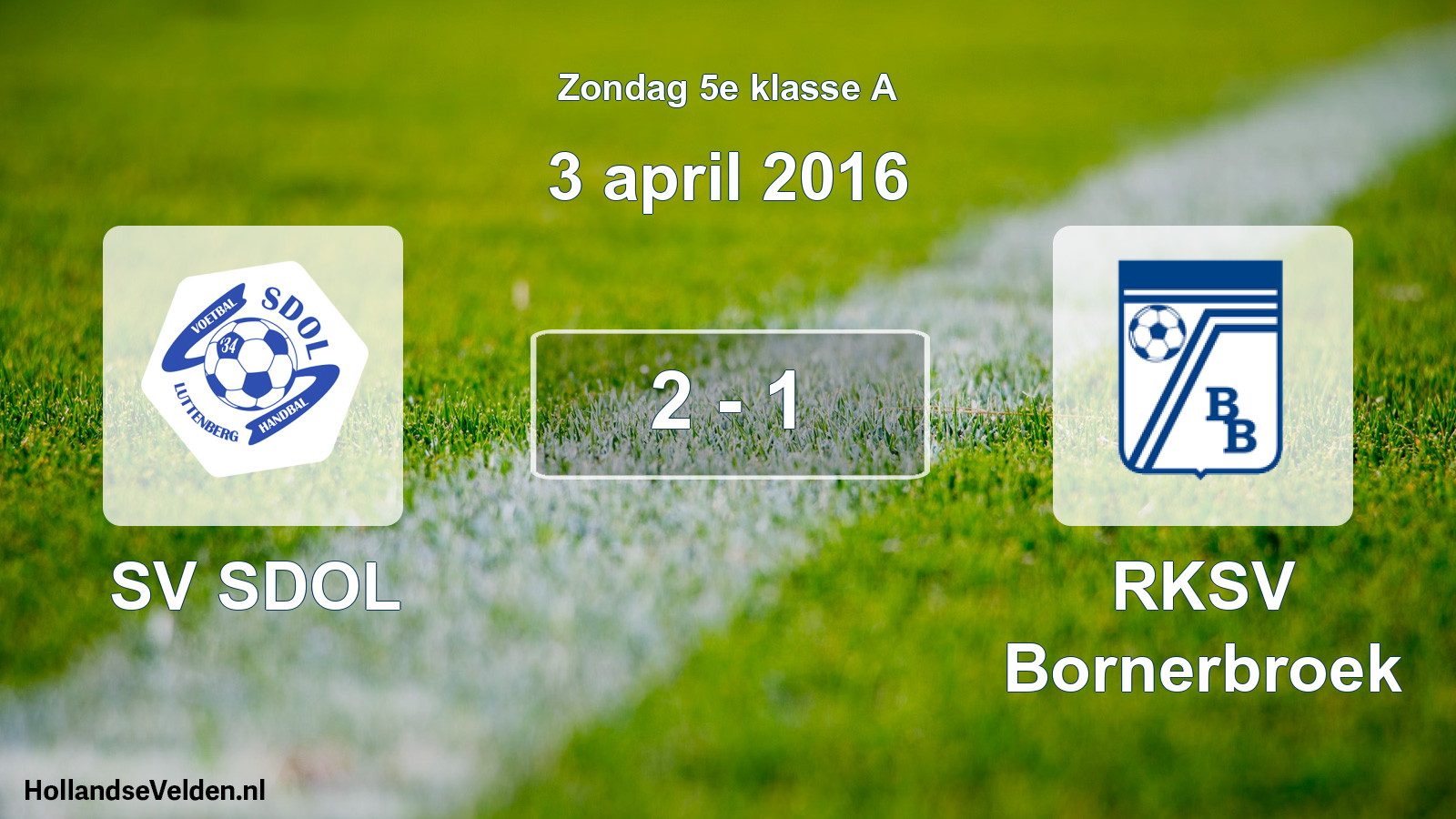 Total number of matches played: SV SDOL - RKSV Bornerbroek 2 - 1 (3 April 2016)