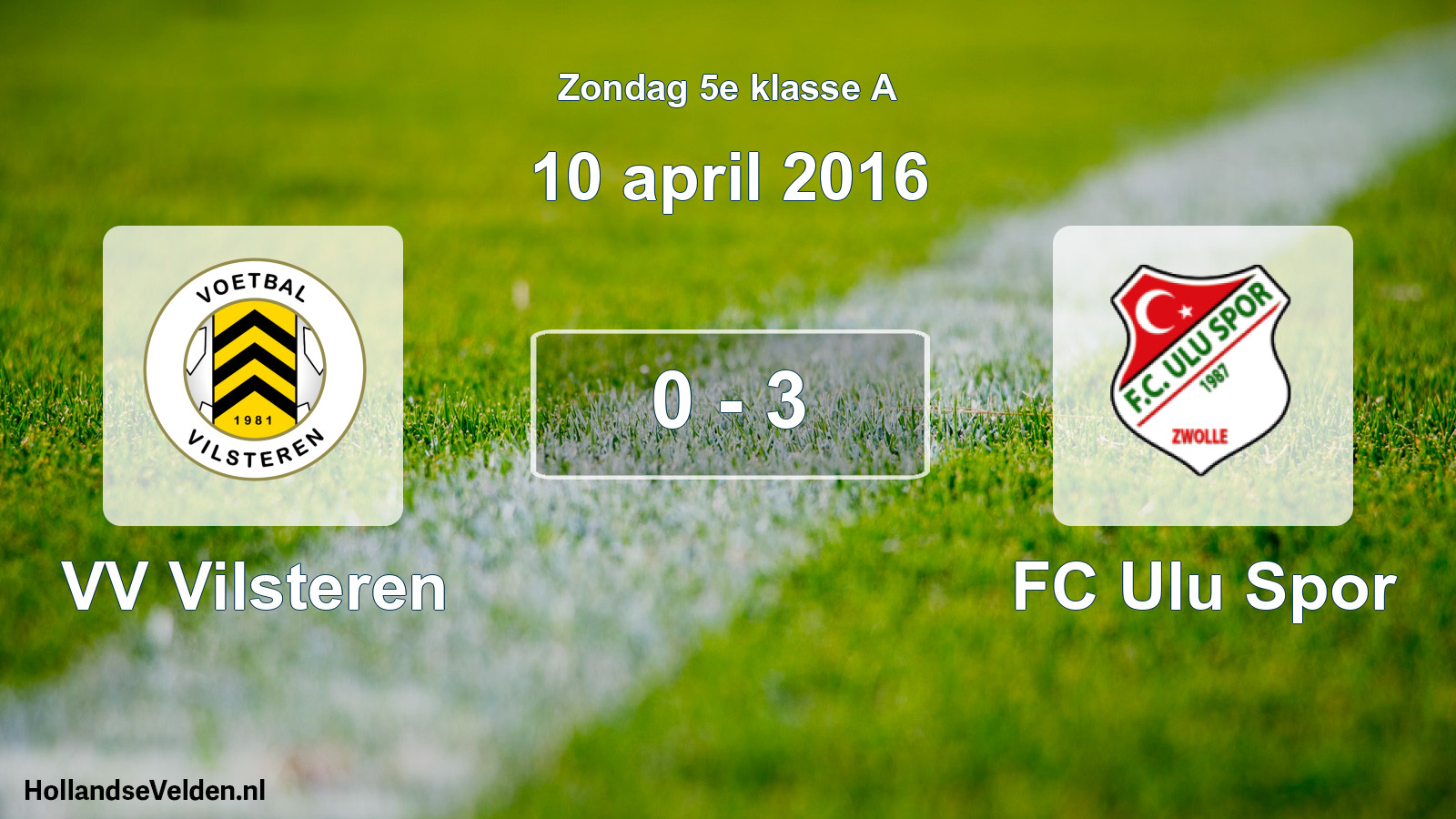 Total number of matches played: VV Vilsteren - FC Ulu Spor 0 - 3 (10 April 2016)