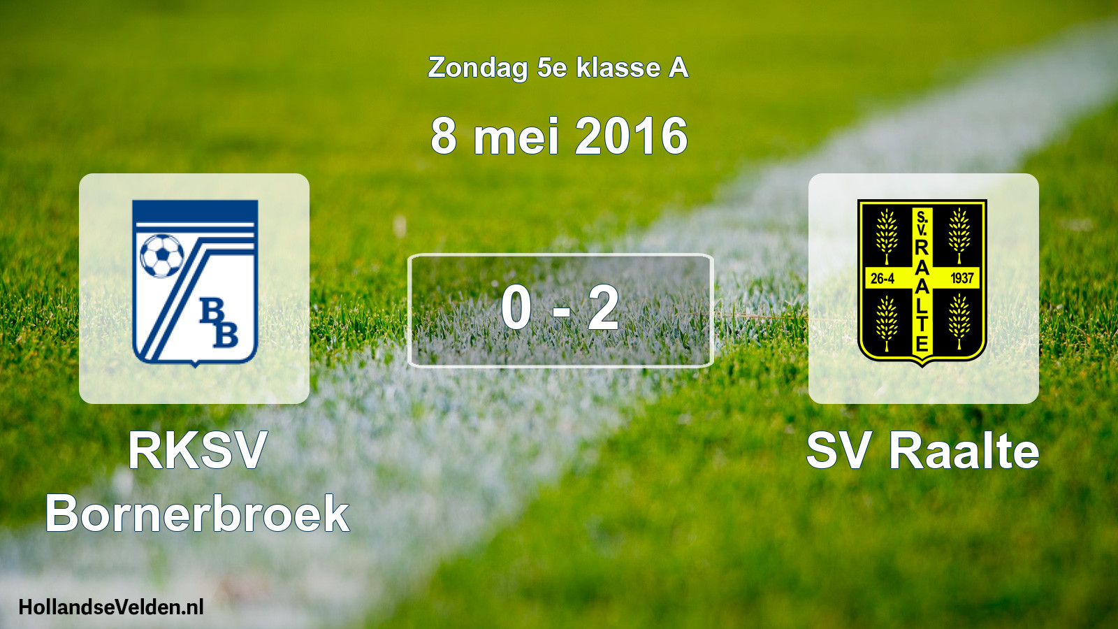 Total number of matches played: RKSV Bornerbroek - SV Raalte 0 - 2 (8 May 2016)