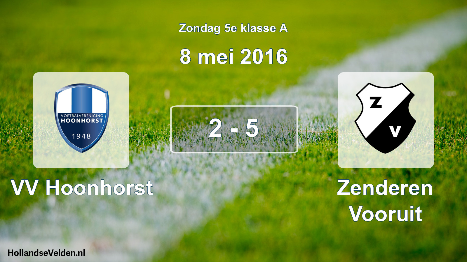Total number of matches played: VV Hoonhorst - Zenderen Vooruit 2 - 5 (8 May 2016)