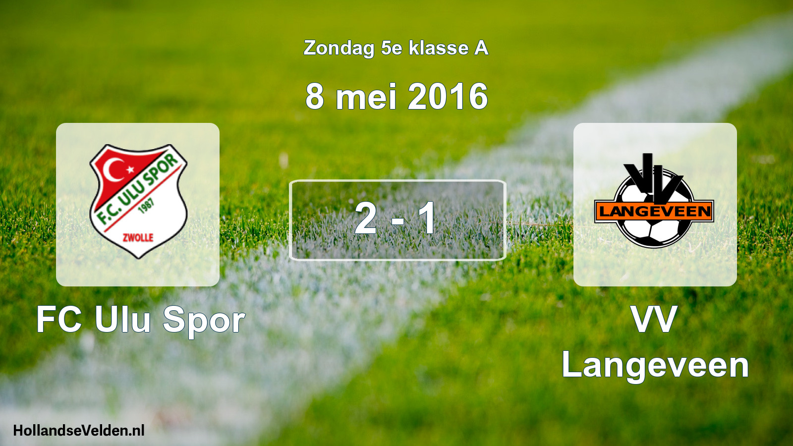 Total number of matches played: FC Ulu Spor - VV Langeveen 2 - 1 (8 May 2016)