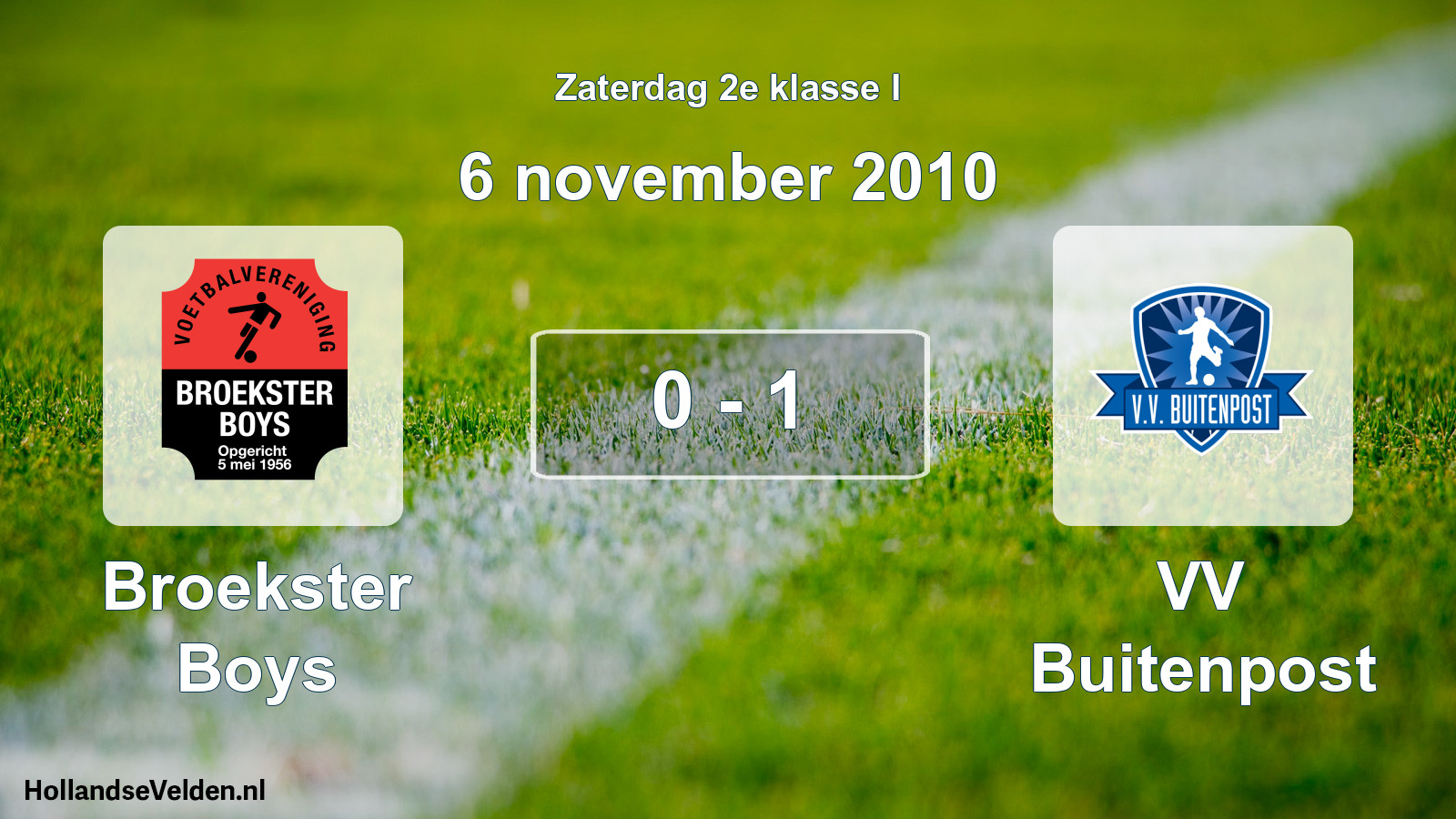 Total number of matches played: Broekster Boys - VV Buitenpost 0 - 1 (6 November 2010)