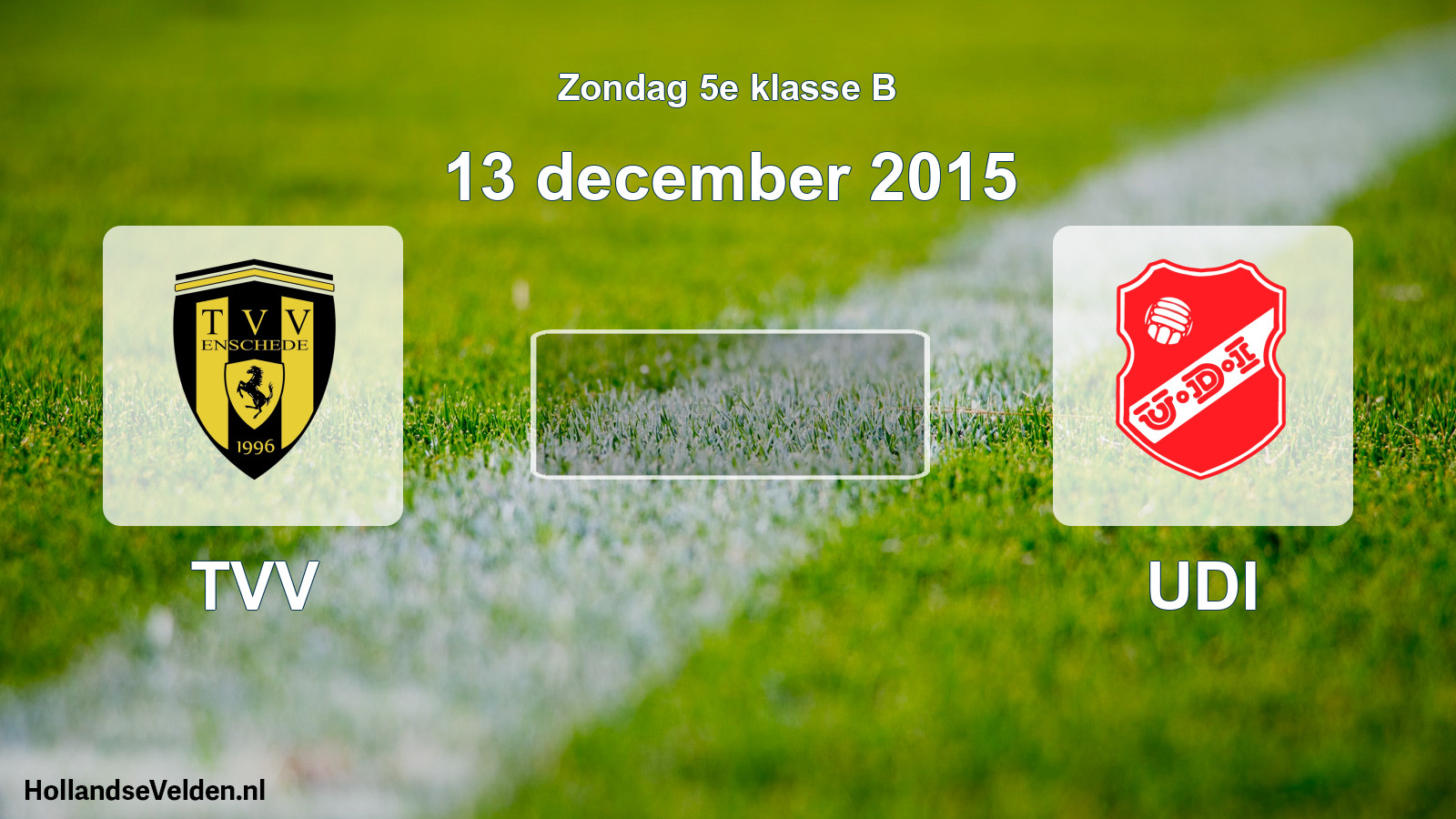 Scheduled Match: TVV - UDI (13 December 2015)