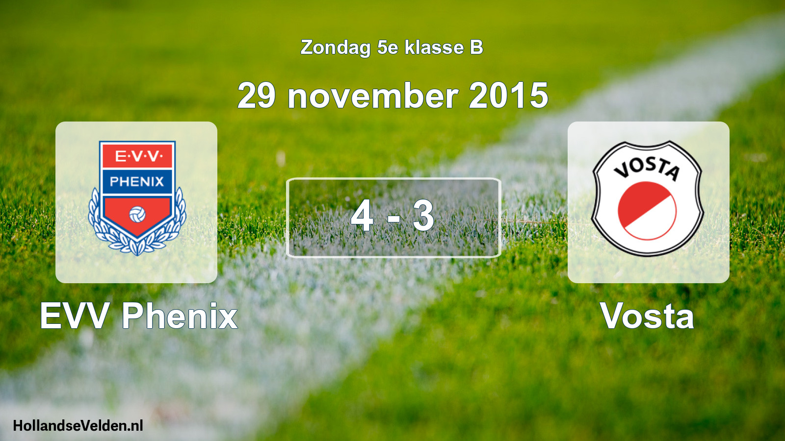 Total number of matches played: EVV Phenix - Vosta 4 - 3 (29 November 2015)