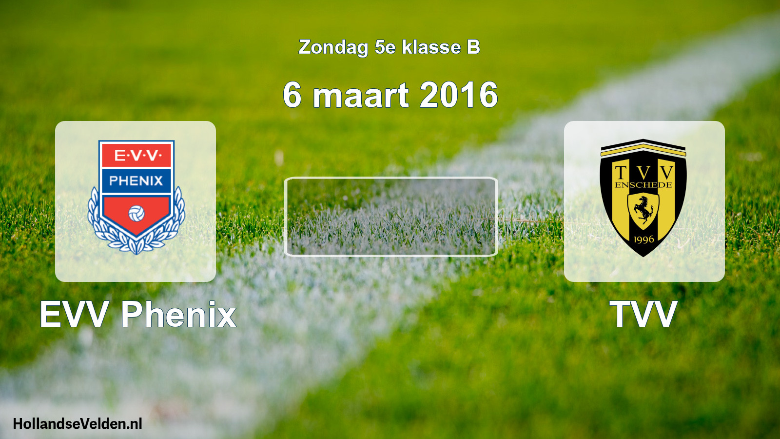 Scheduled Match: EVV Phenix - TVV (6 March 2016)