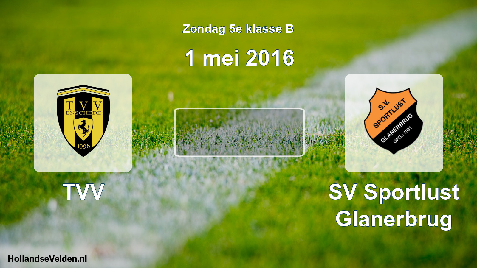Scheduled Match: TVV - SV Sportlust Glanerbrug (1 May 2016)