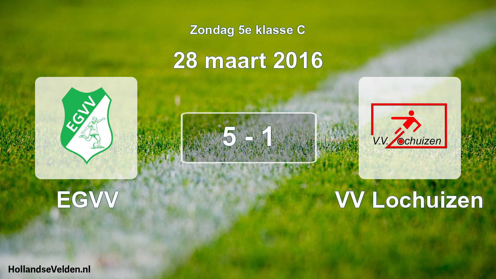 Total number of matches played: EGVV - VV Lochuizen 5 - 1 (28 March 2016)