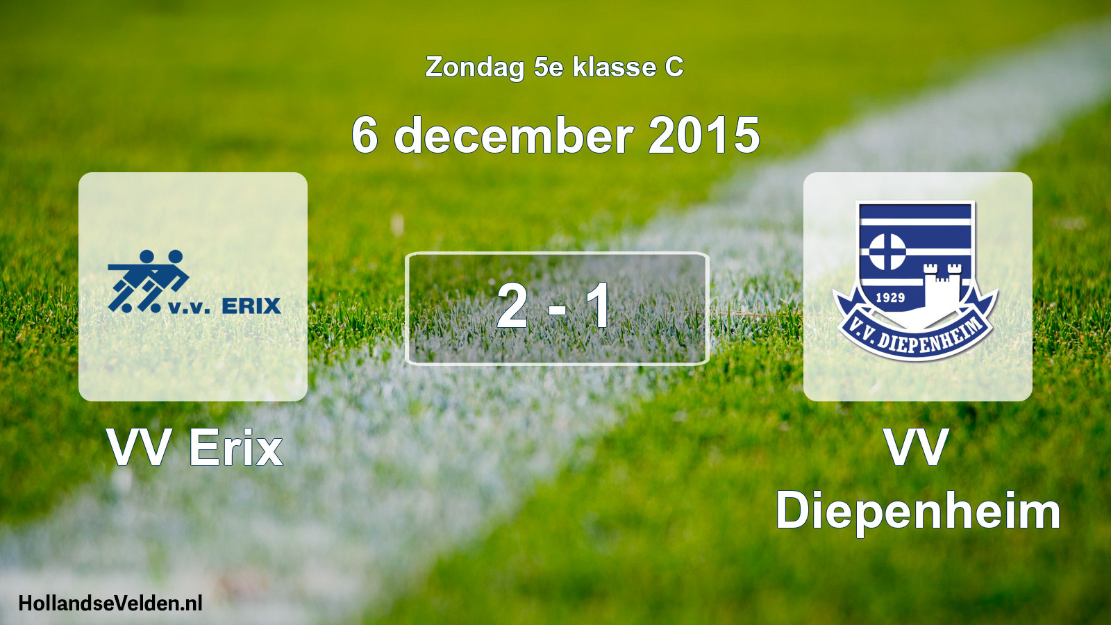 Total number of matches played: VV Erix - VV Diepenheim 2 - 1 (6 December 2015)