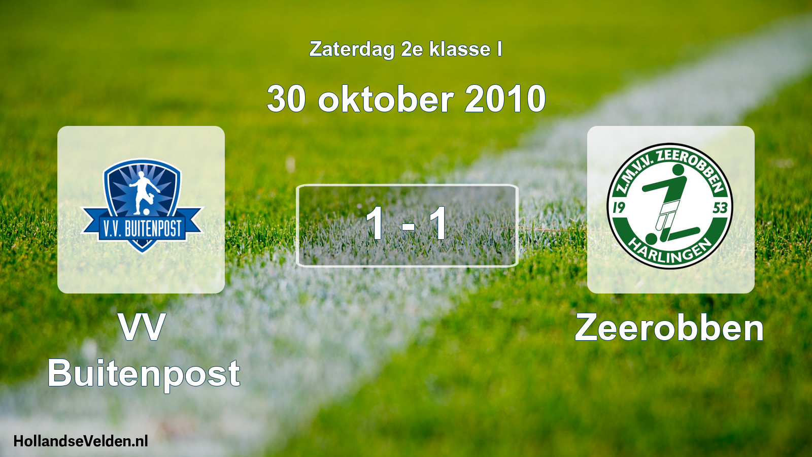 Total number of matches played: VV Buitenpost - Zeerobben 1 - 1 (30 October 2010)