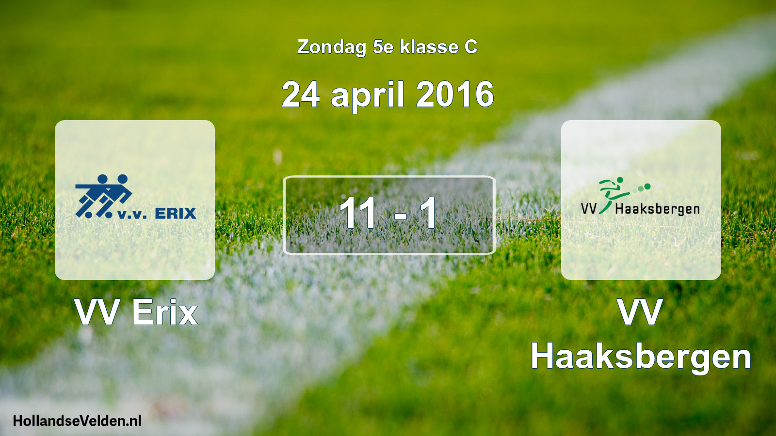 Total number of matches played: VV Erix - VV Haaksbergen 11 - 1 (24 April 2016)