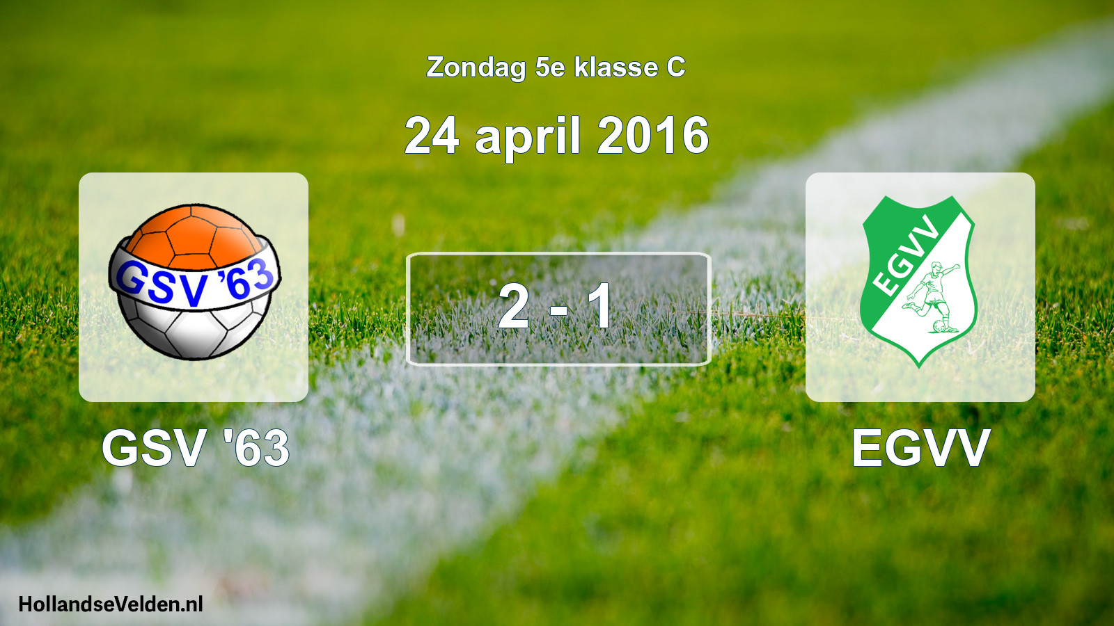Total number of matches played: GSV '63 - EGVV 2 - 1 (24 April 2016)