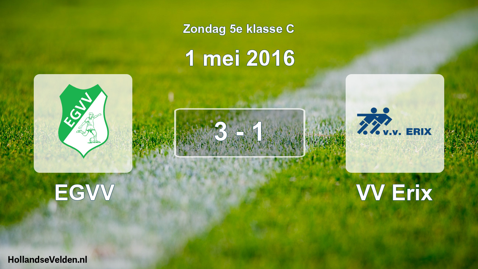 Total number of matches played: EGVV - VV Erix 3 - 1 (1 May 2016)