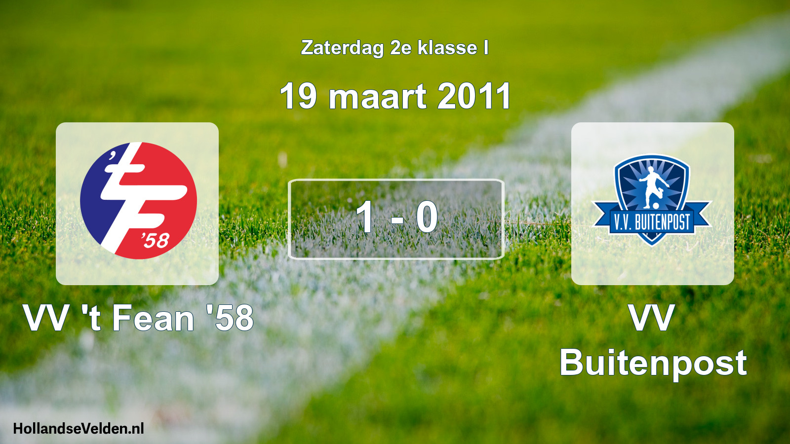Total number of matches played: VV 't Fean '58 - VV Buitenpost 1 - 0 (19 March 2011)