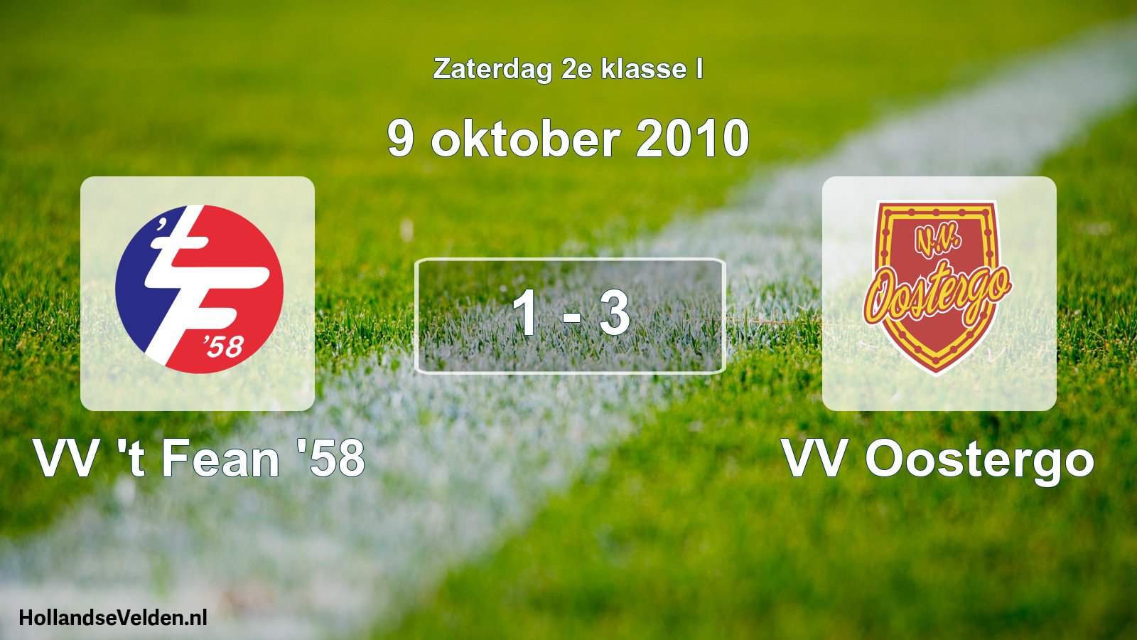 Total number of matches played: VV 't Fean '58 - VV Oostergo 1 - 3 (9 October 2010)