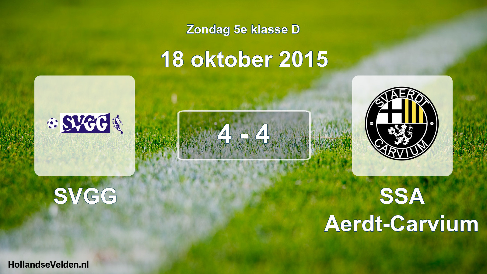 Total number of matches played: SVGG - SSA Aerdt-Carvium 4 - 4 (18 October 2015)