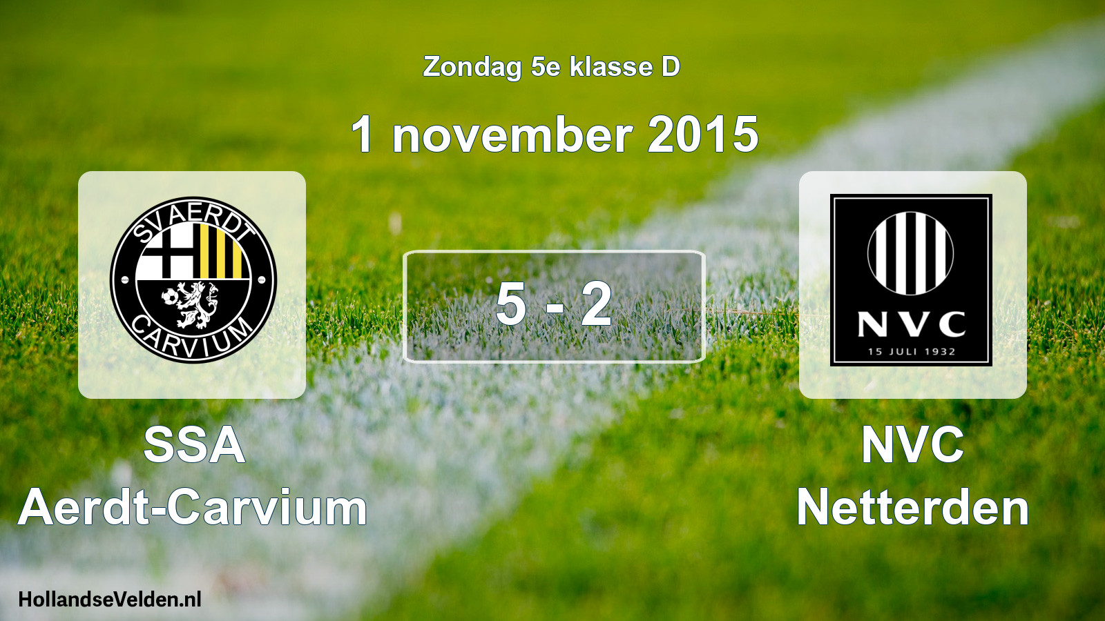 Total number of matches played: SSA Aerdt-Carvium - NVC Netterden 5 - 2 (1 November 2015)