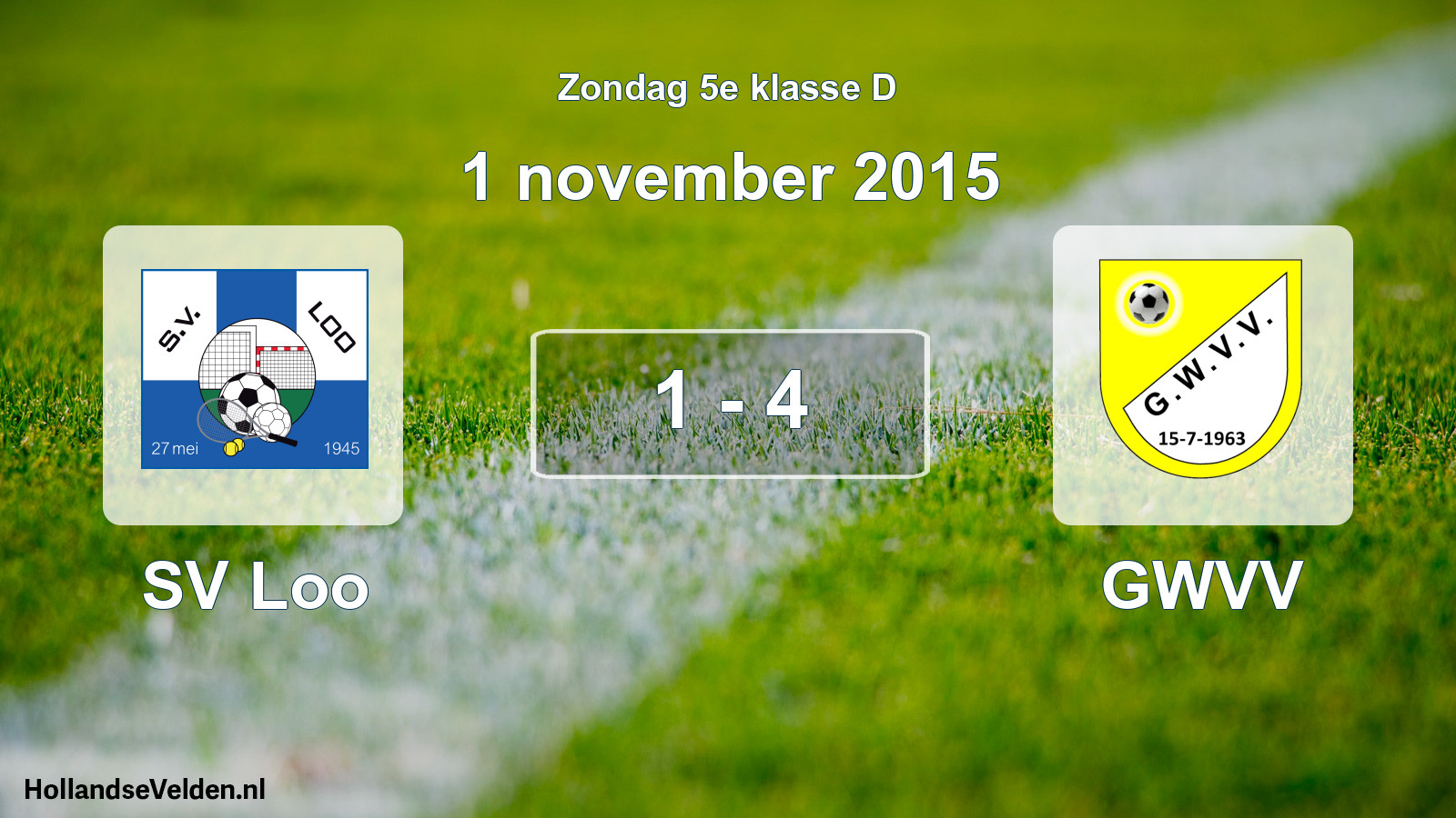 Total number of matches played: SV Loo - GWVV 1 - 4 (1 November 2015)