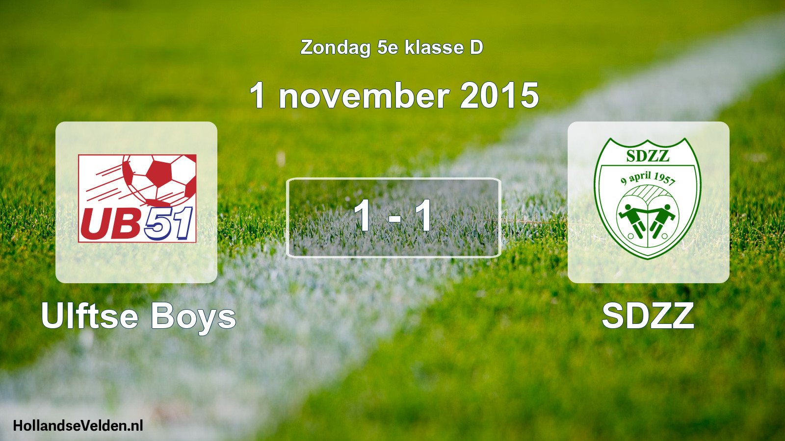 Total number of matches played: Ulftse Boys - SDZZ 1 - 1 (1 November 2015)