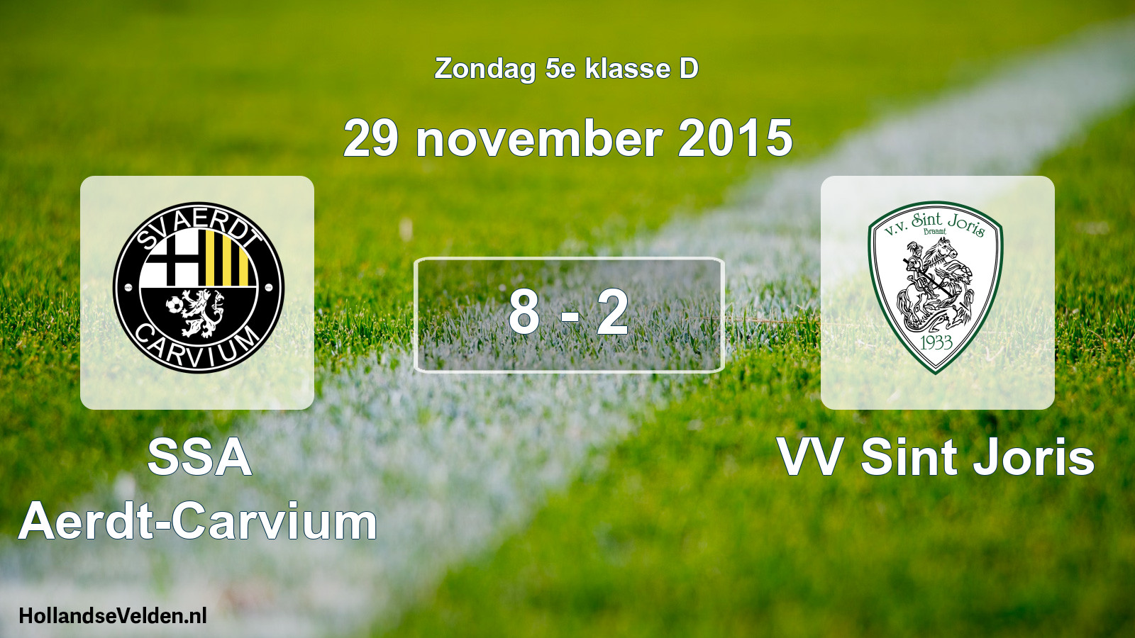 Total number of matches played: SSA Aerdt-Carvium - VV Sint Joris 8 - 2 (29 November 2015)