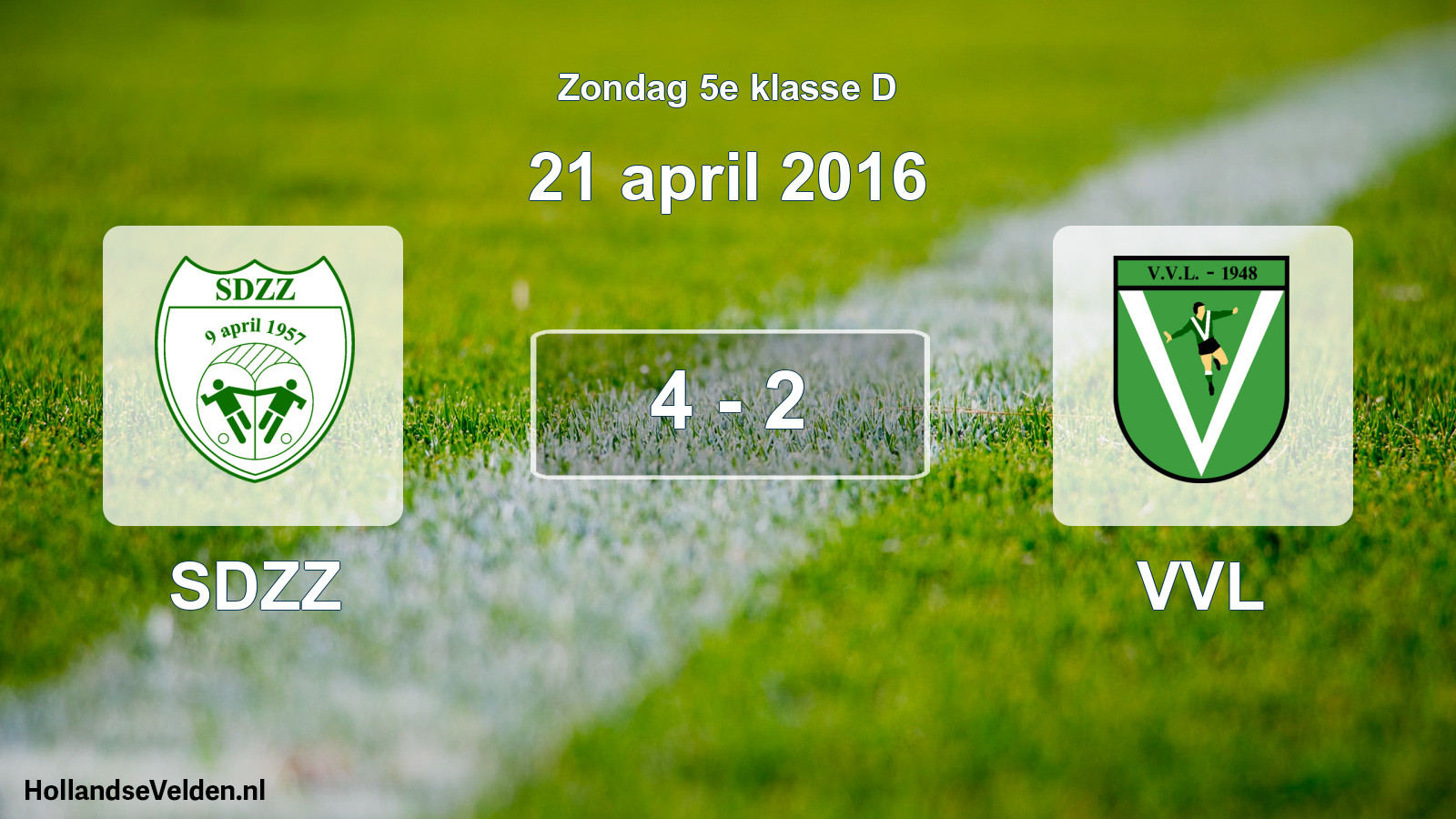 Total number of matches played: SDZZ - VVL 4 - 2 (21 April 2016)