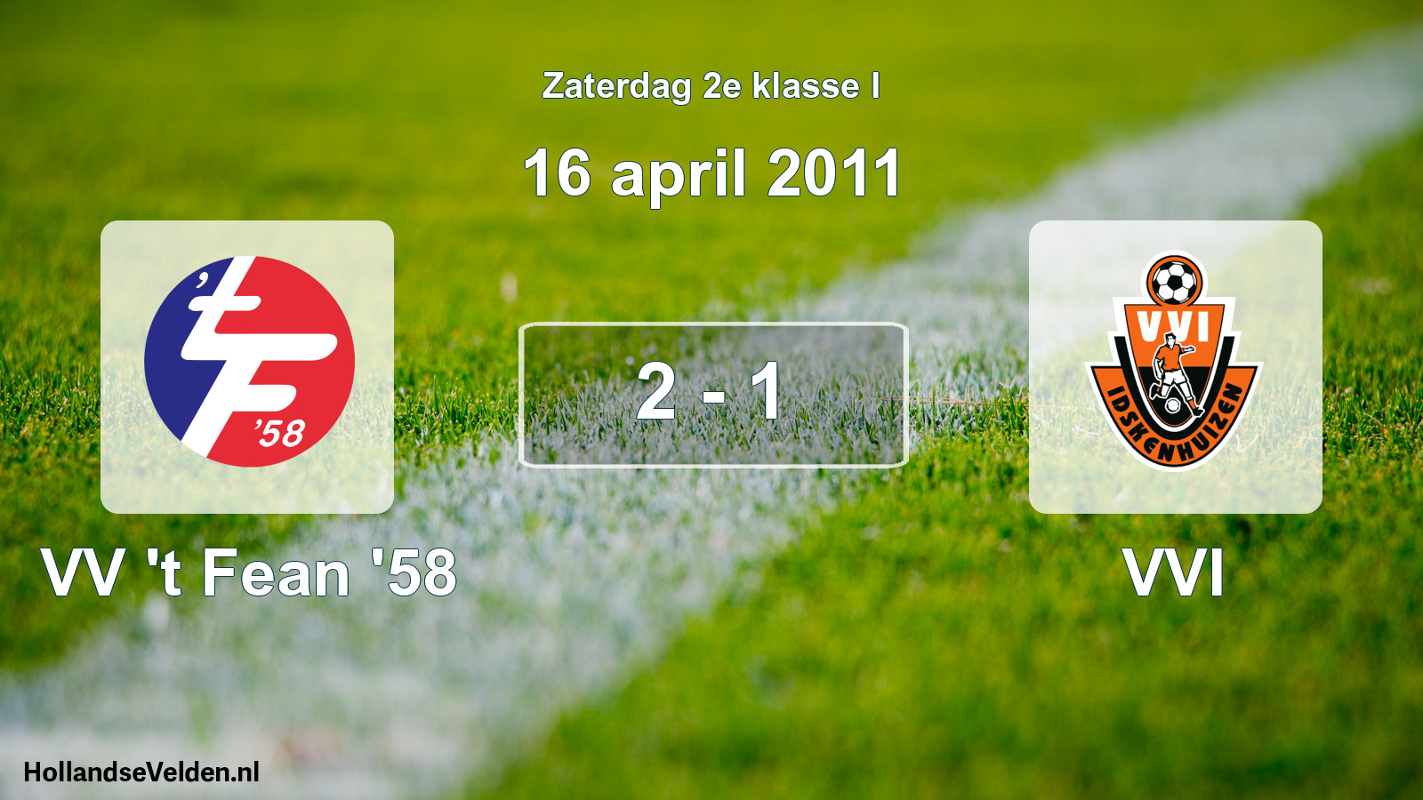 Total number of matches played: VV 't Fean '58 - VVI 2 - 1 (16 April 2011)