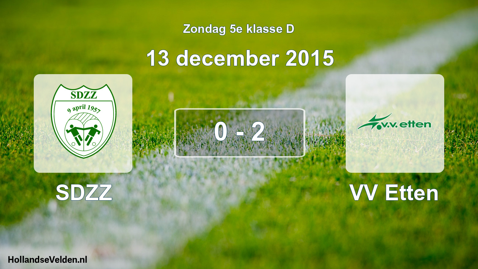 Total number of matches played: SDZZ - VV Etten 0 - 2 (13 December 2015)
