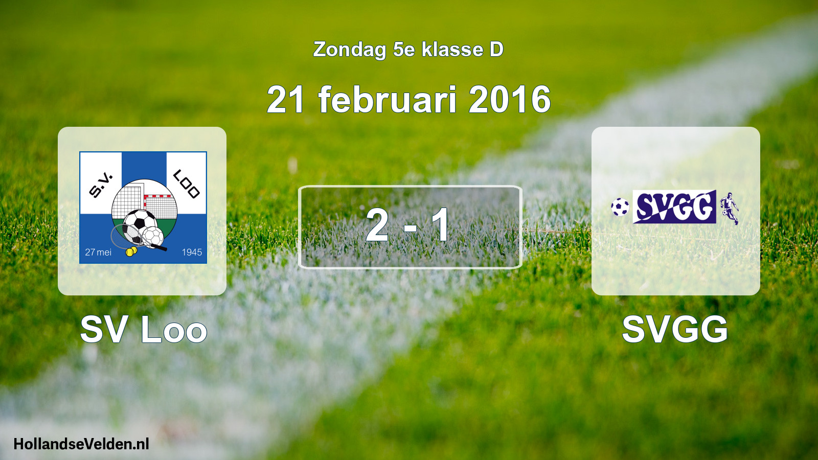 Total number of matches played: SV Loo - SVGG 2 - 1 (21 February 2016)