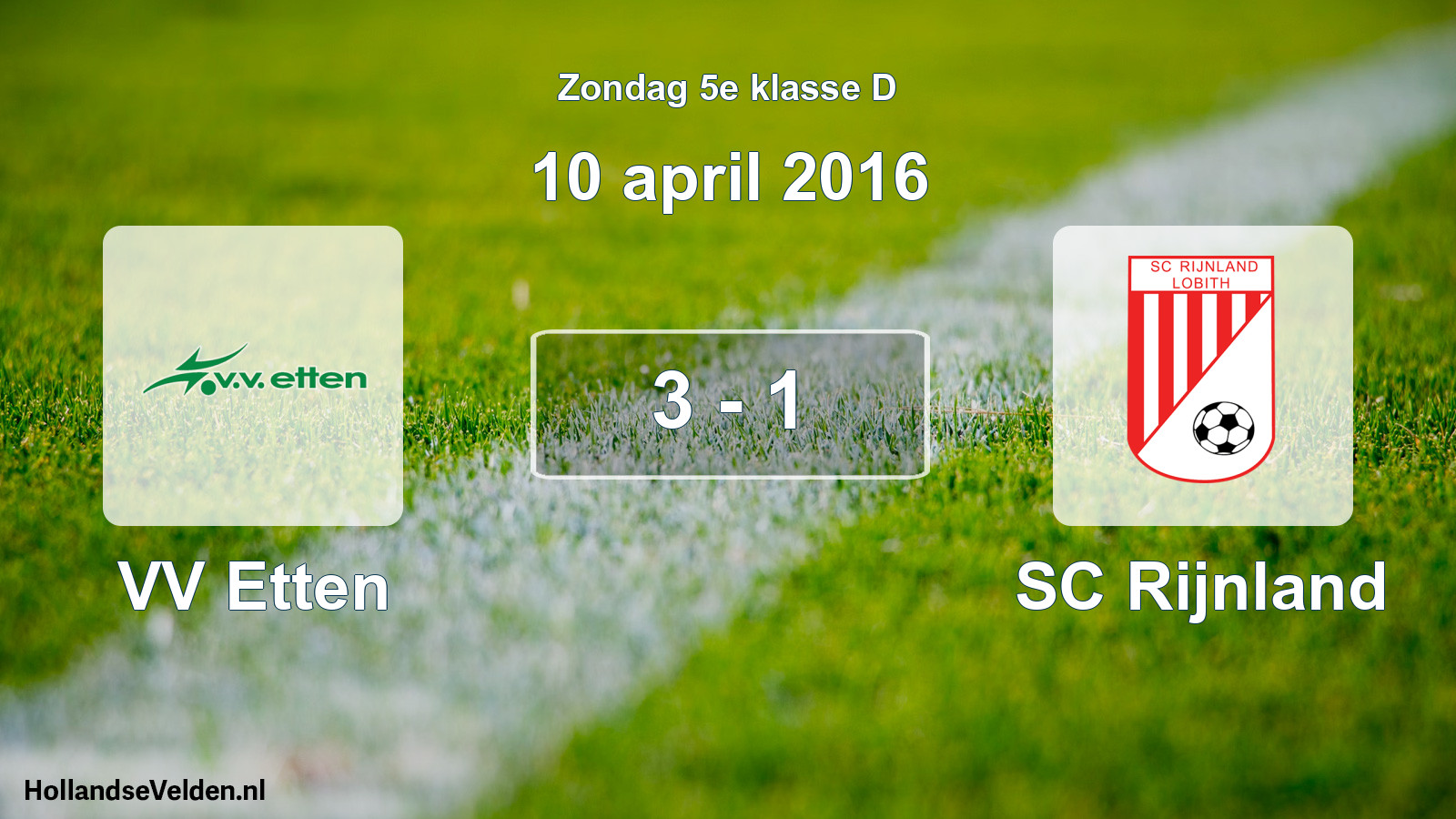Total number of matches played: VV Etten - SC Rijnland 3 - 1 (10 April 2016)