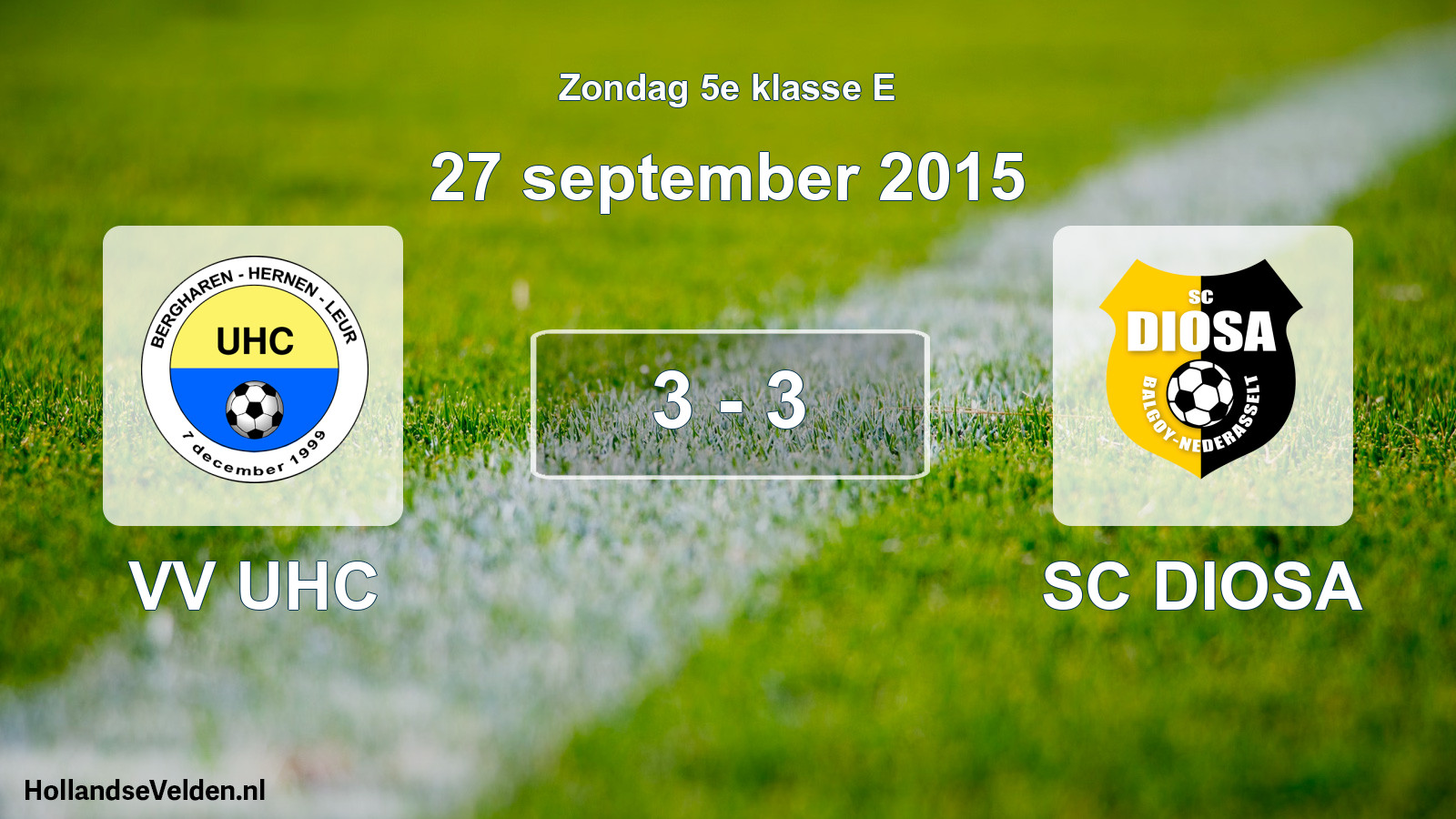 Total number of matches played: VV UHC - SC DIOSA 3 - 3 (27 September 2015)