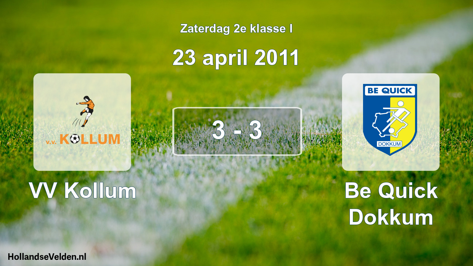 Total number of matches played: VV Kollum - Be Quick Dokkum 3 - 3 (23 April 2011)