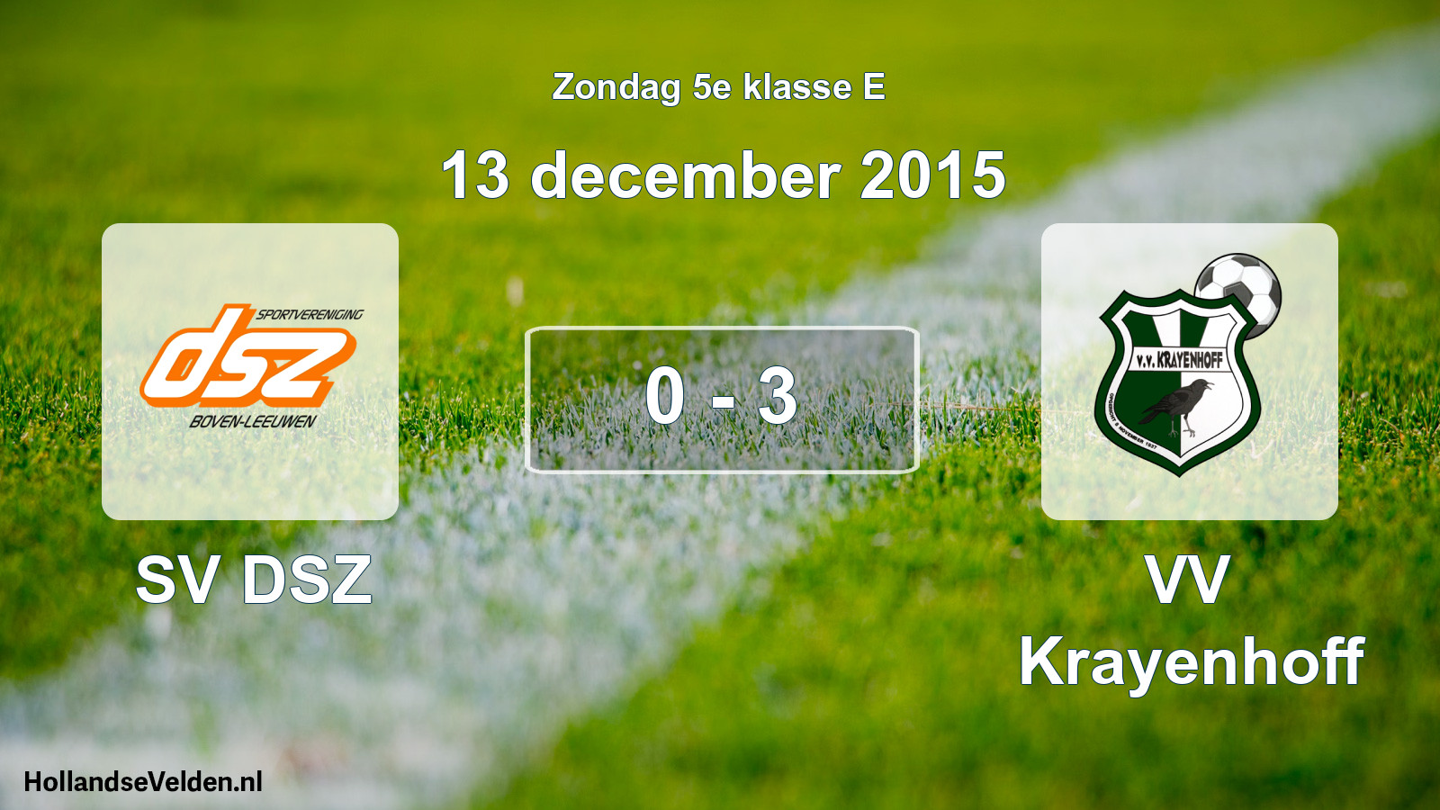 Total number of matches played: SV DSZ - VV Krayenhoff 0 - 3 (13 December 2015)