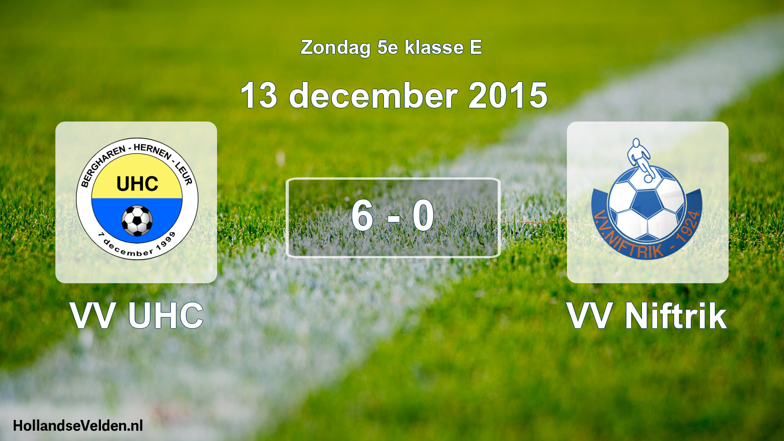 Total number of matches played: VV UHC - VV Niftrik 6 - 0 (13 December 2015)