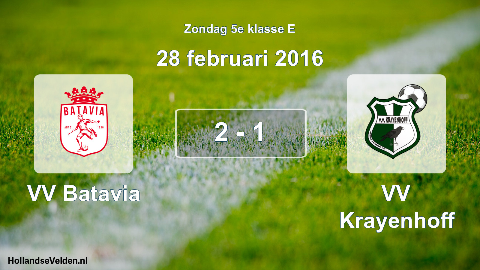 Total number of matches played: VV Batavia - VV Krayenhoff 2 - 1 (28 February 2016)