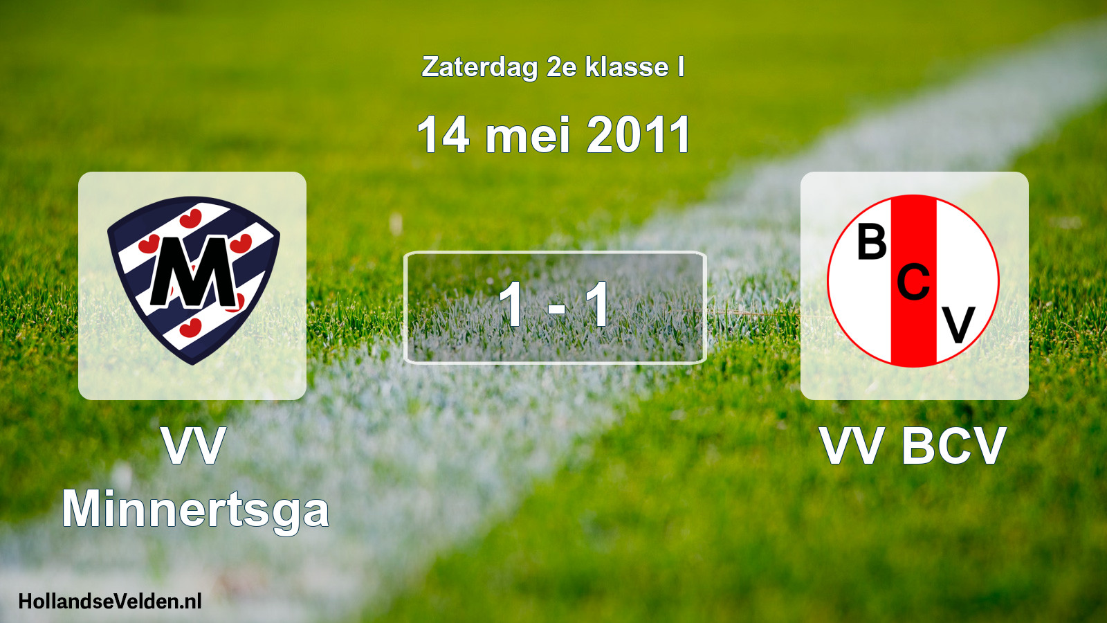 Total number of matches played: VV Minnertsga - VV BCV 1 - 1 (14 May 2011)