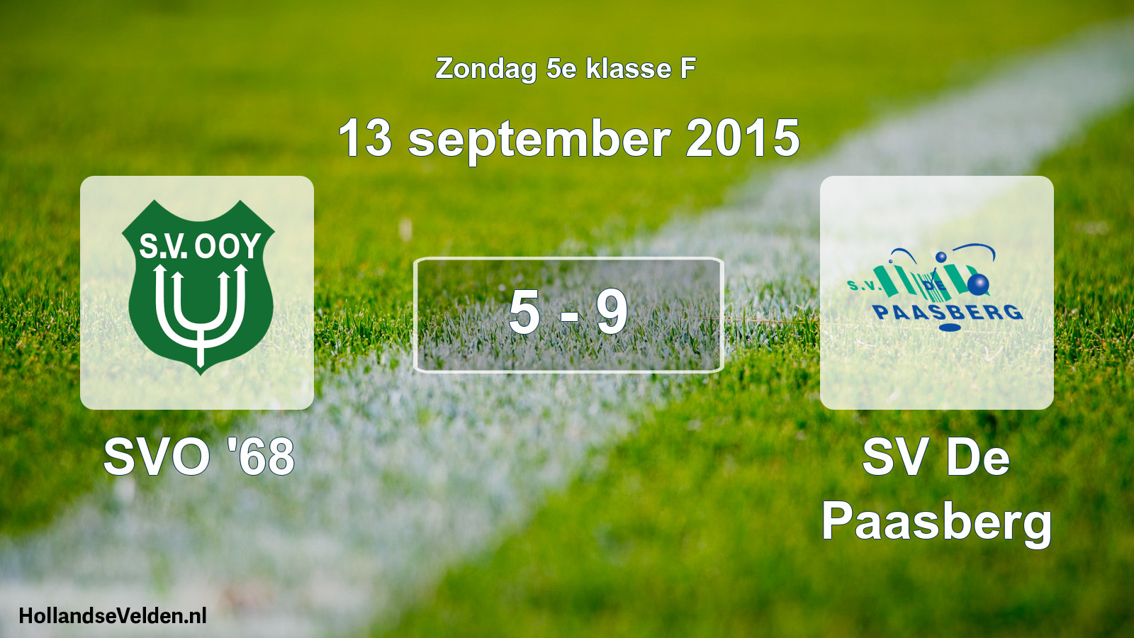 Total number of matches played: SVO '68 - SV De Paasberg 5 - 9 (13 September 2015)