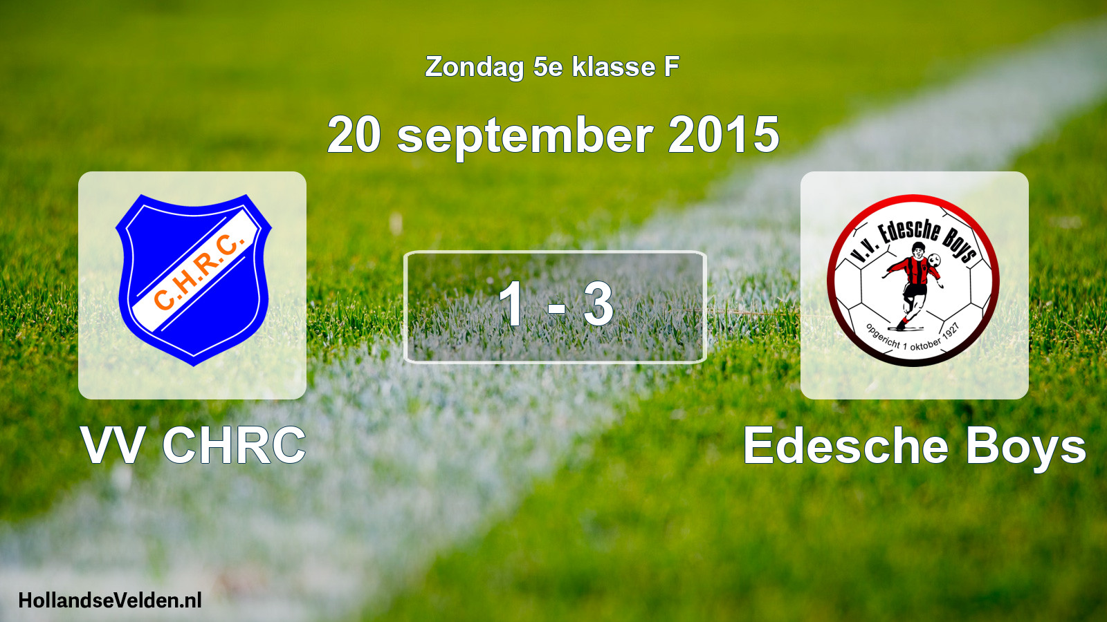 Total number of matches played: VV CHRC - Edesche Boys 1 - 3 (20 September 2015)