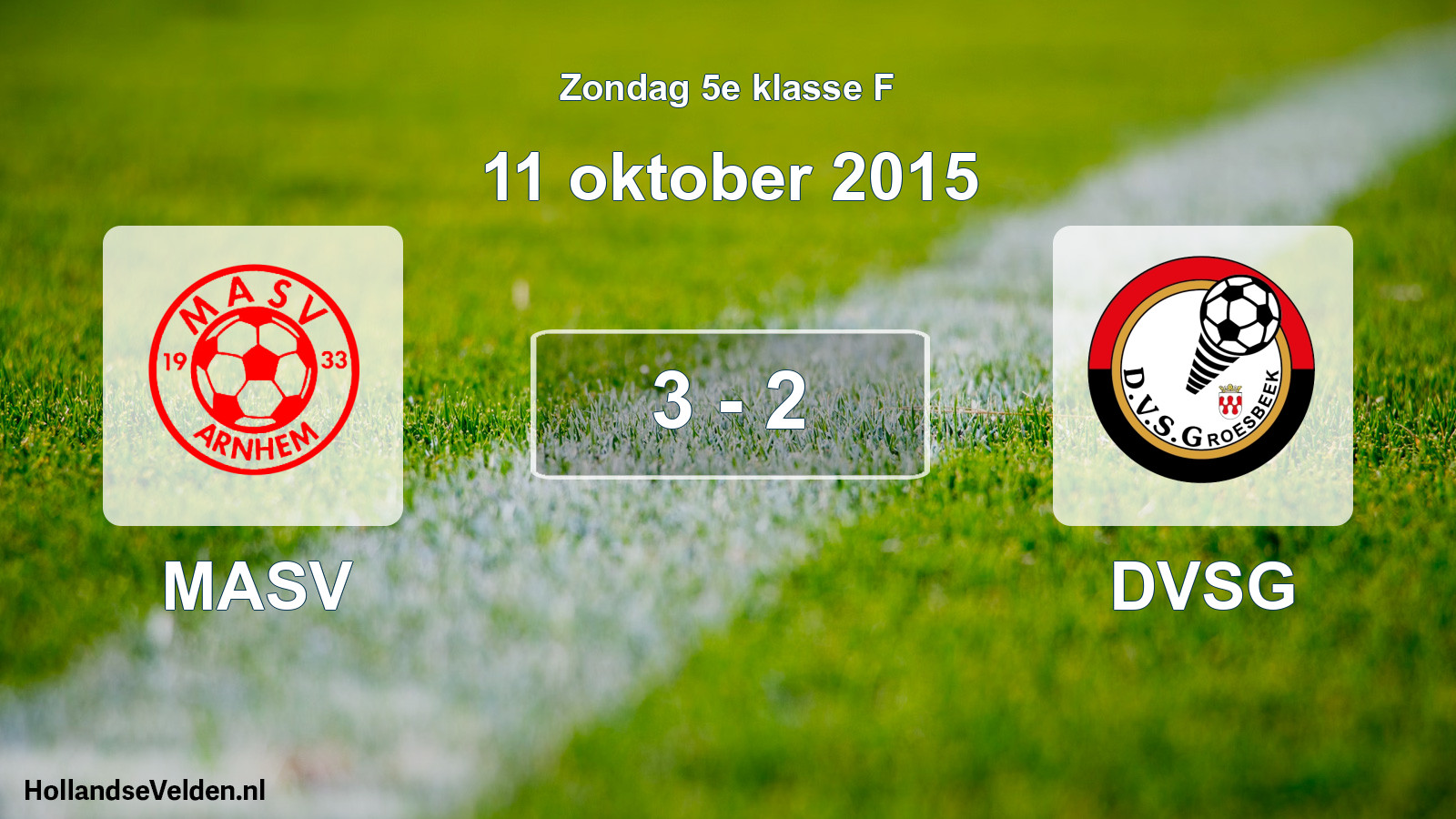 Total number of matches played: MASV - DVSG 3 - 2 (11 October 2015)