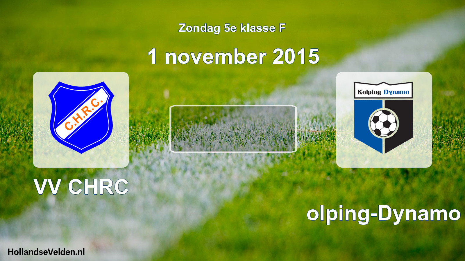 Scheduled Match: VV CHRC - Kolping-Dynamo (1 November 2015)