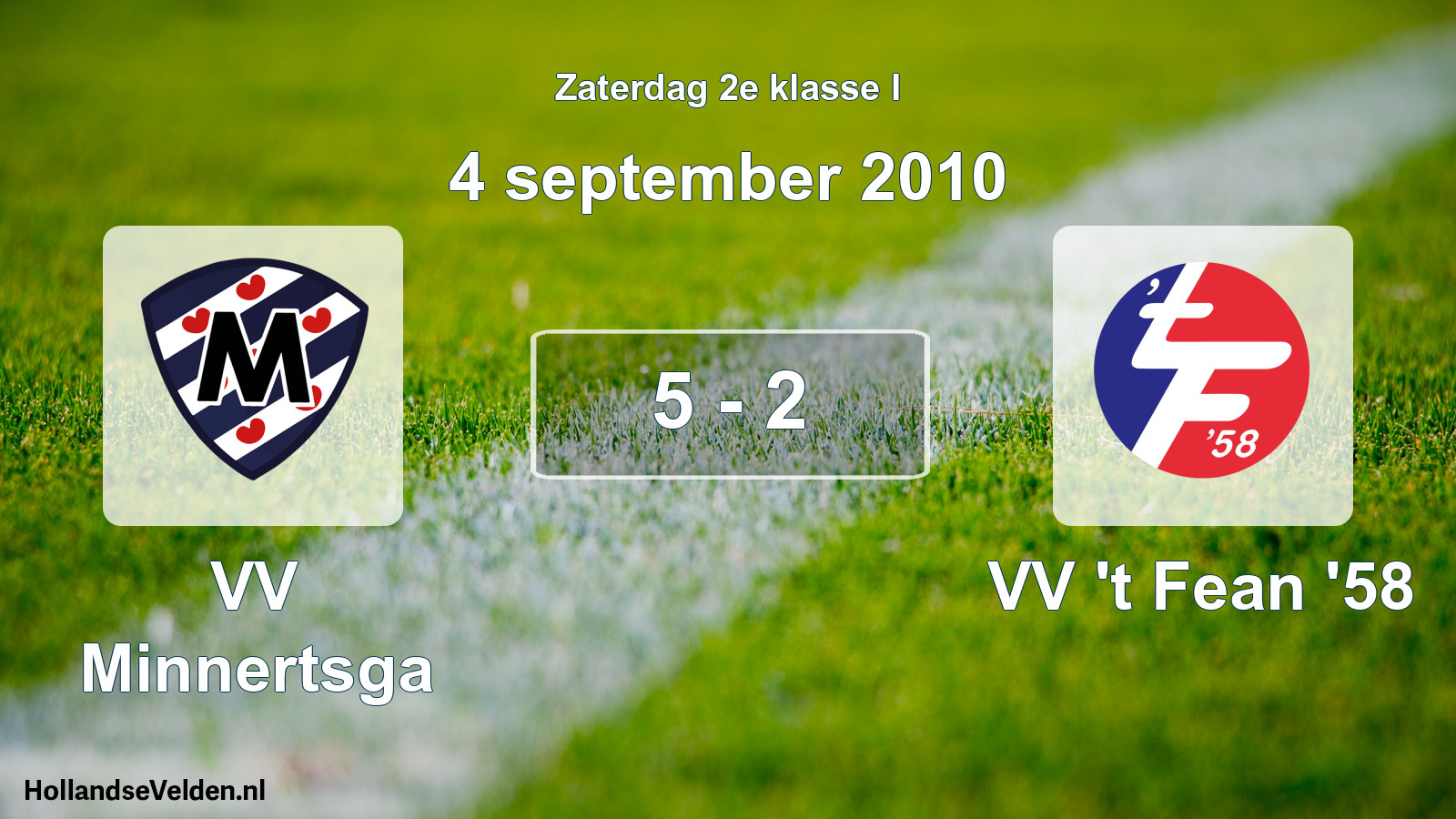 Total number of matches played: VV Minnertsga - VV 't Fean '58 5 - 2 (4 September 2010)