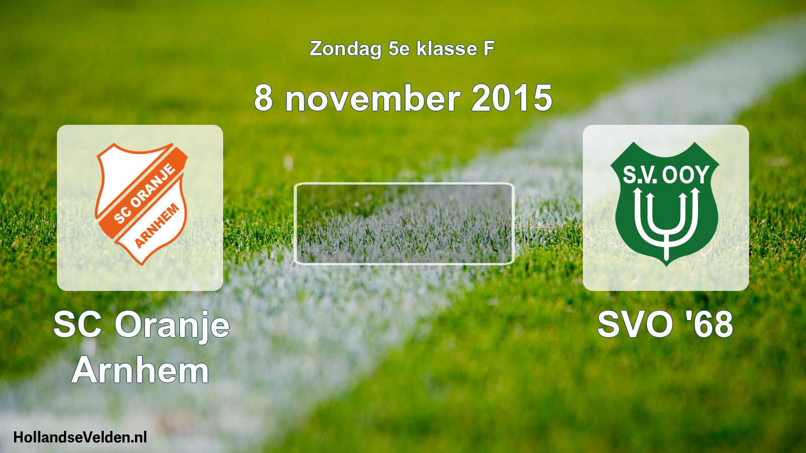 Scheduled Match: SC Oranje Arnhem - SVO '68 (8 November 2015)