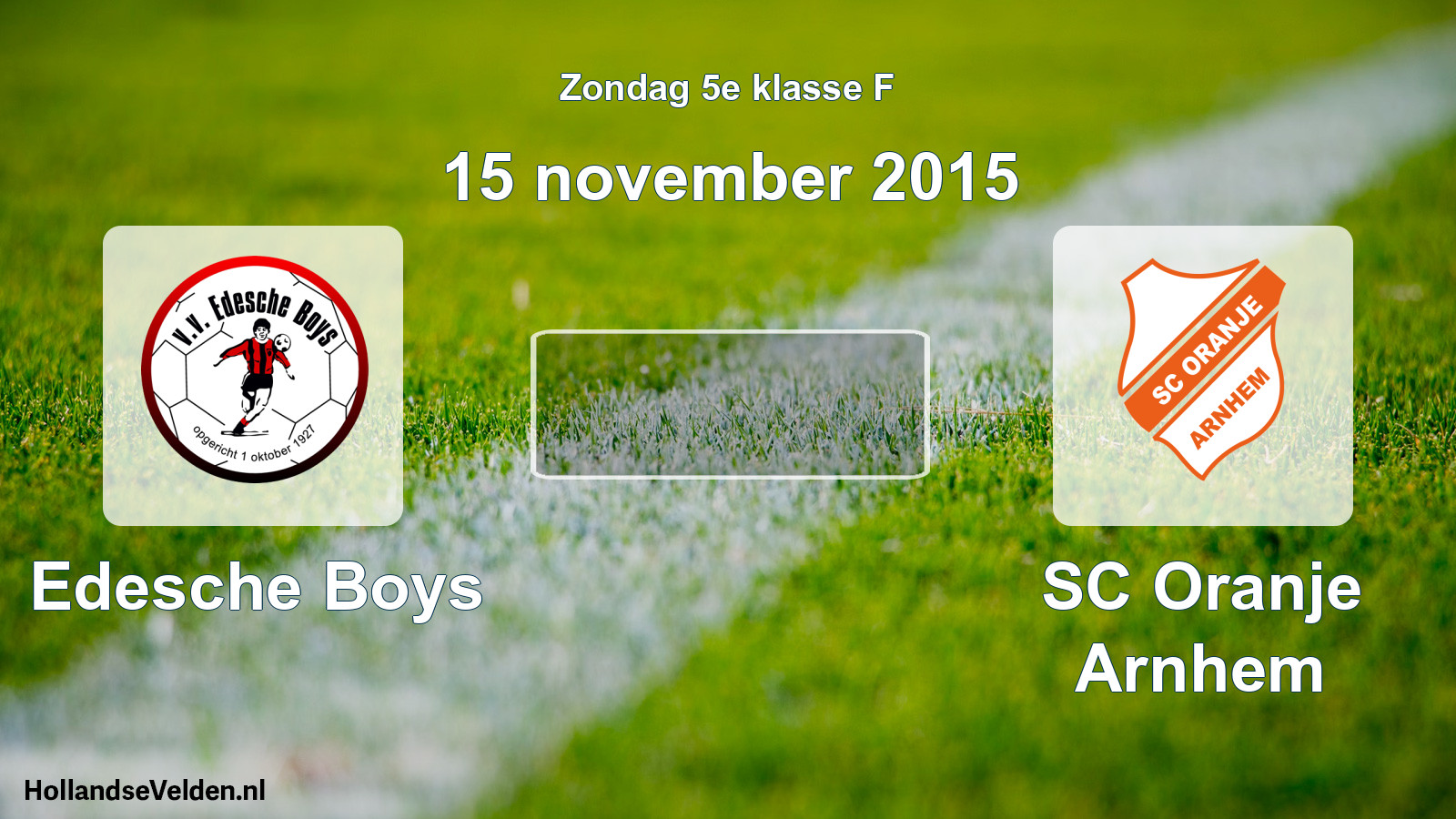 Scheduled Match: Edesche Boys - SC Oranje Arnhem (15 November 2015)